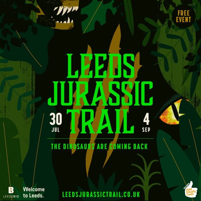 Stomping into Leeds this Summer, the #LeedsJurassicTrail3 is coming back bigger and better than ever before! 

From 30th July to 4th September, 12 new dinosaurs will be located across the city and it’s your mission to find them all! Keep your eye on our social media and the Trail website below for updates on locations and exact dinosaurs to be announced in the coming weeks!

leedsjurassictrail.co.uk/